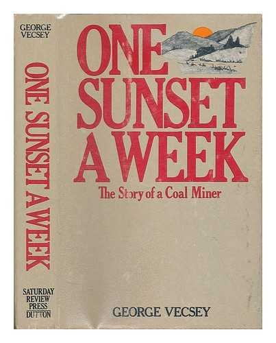 One Sunset a Week: The Story of a Coal Miner