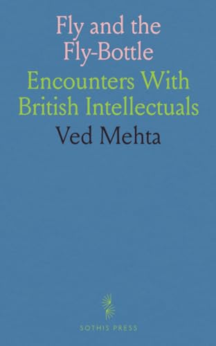 Fly and the Fly-Bottle: Encounters With British Intellectuals