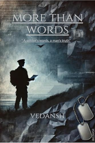 More than words: A soldier's words,a man's truth.: A soldier's words, a man's truth.: Lessons Ambition, Innovation and Market Realities von Notion Press