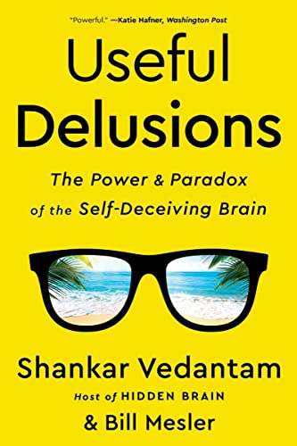 Useful Delusions: The Power and Paradox of the Self-deceiving Brain von W. W. Norton & Company