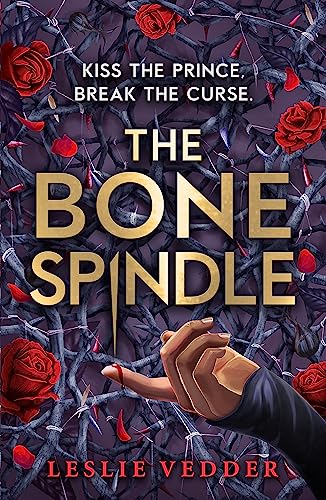 The Bone Spindle: Book 1: a fractured twist on the classic fairy tale Sleeping Beauty von HACHETTE CHILDREN