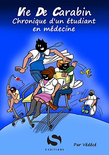 La vie de Carabin: Chronique d'un étudiant en médecine von S EDIT MILON