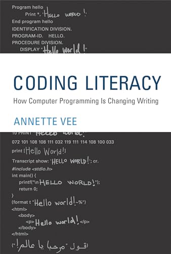 Coding Literacy: How Computer Programming Is Changing Writing (Software Studies) von MIT Press