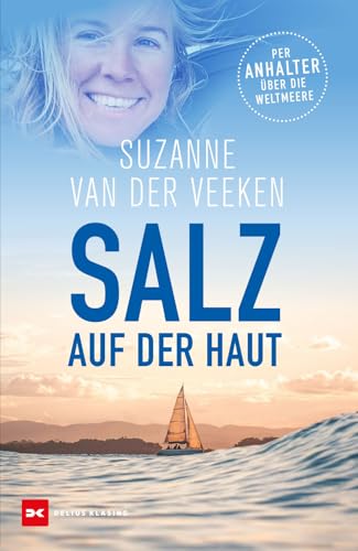 Salz auf der Haut: Per Anhalter über die Weltmeere