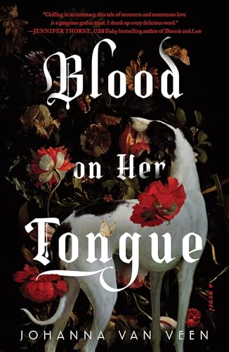 Blood on Her Tongue: A Gothic Horror from the Author of My Darling Dreadful Thing von Poisoned Pen Press