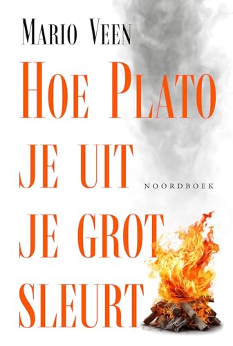 Hoe Plato je uit je grot sleurt von Uitgeverij Noordboek