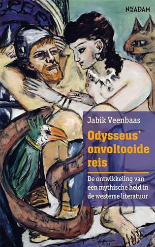 Odysseus' onvoltooide reis: de ontwikkeling van een mythische held in de westerse literatuur von Nieuw Amsterdam