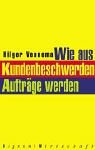 Wie aus Kundenbeschwerden Aufträge werden Wie aus Kundenbeschwerden Aufträge werden von Signum
