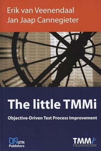 The little TMMi: Objective-Driven Test Process Improvement: Objectieve-Driven Test Process Development