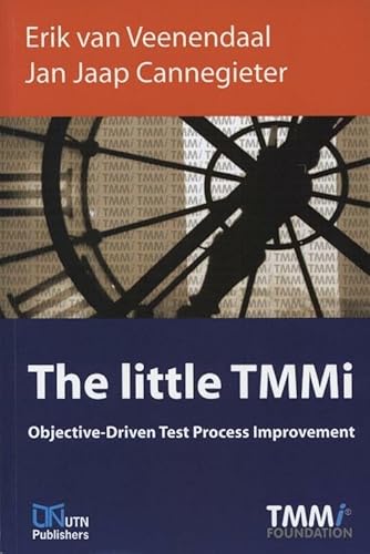 The little TMMi: Objective-Driven Test Process Improvement: Objectieve-Driven Test Process Development