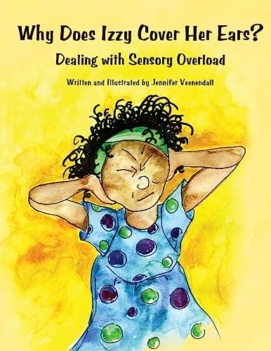 Why Does Izzy Cover Her Ears?: Dealing With Sensory Overload von Autism Asperger Publishing Company