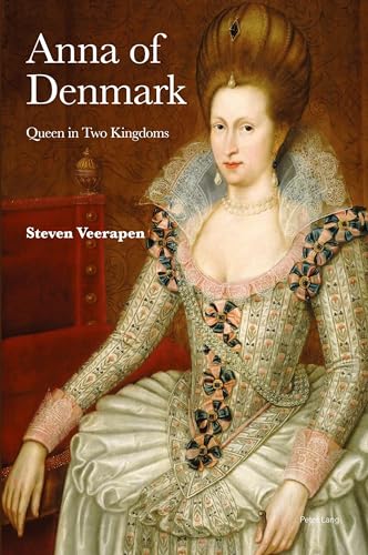 Anna of Denmark: Queen in Two Kingdoms von Peter Lang