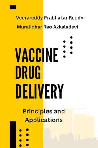 Vaccine Drug Delivery: Principles and Applications von Notion Press
