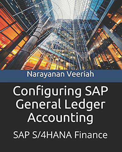 Configuring SAP General Ledger Accounting: SAP S/4HANA Finance von Independently Published