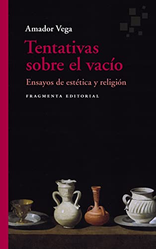 Tentativas sobre el vacío (Fragmentos, Band 81)