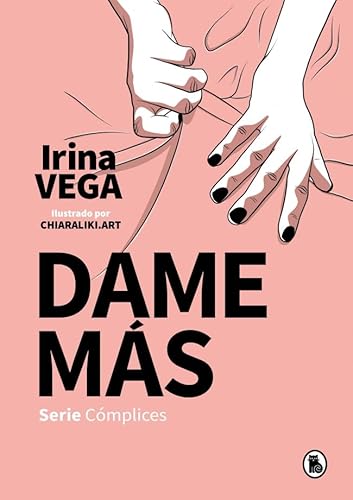Dame más (Serie Cómplices 1) (Bruguera Tendencias, Band 1) von Bruguera