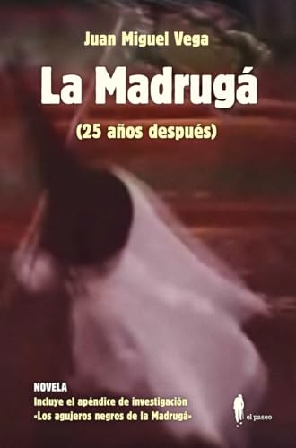 La Madrugá (25 años después) (EL PASEO NARRATIVA) von EL PASEO EDITORIAL