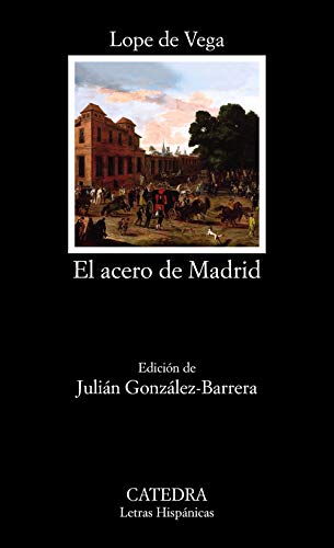 El acero de Madrid (Letras Hispánicas) von Ediciones Cátedra