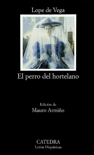 El perro del hortelano (Letras Hispánicas) von Ediciones Cátedra