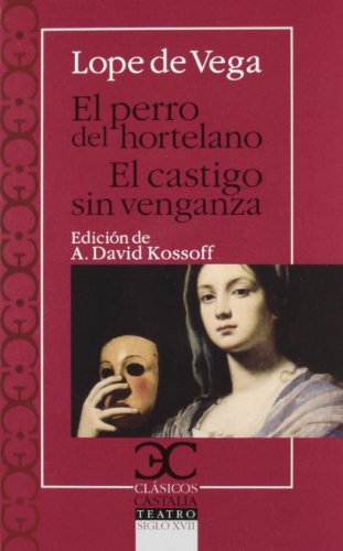 El perro del hortelano / El castigo sin venganza (Clásicos Castalia, Band 25) von Castalia Ediciones
