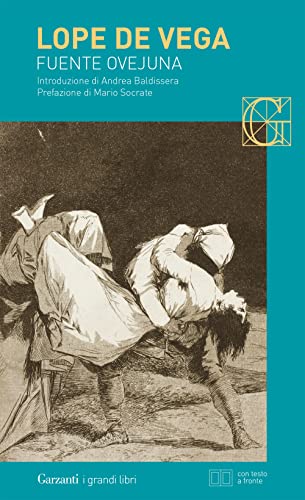 Fuente Ovejuna. Testo spagnolo a fronte (I grandi libri, Band 848) von Garzanti