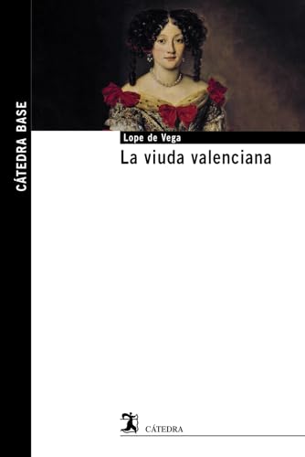 La viuda valenciana (Cátedra base) von Ediciones Cátedra