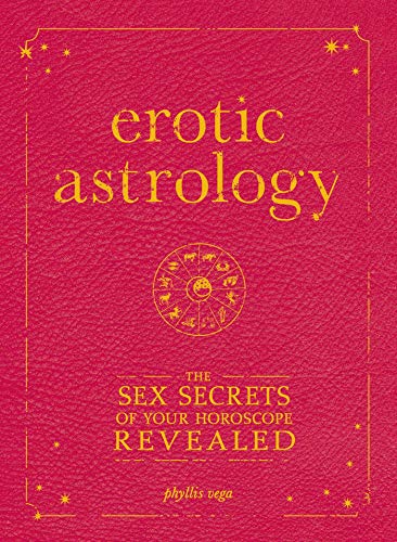 Erotic Astrology: The Sex Secrets of Your Horoscope Revealed von Adams Media