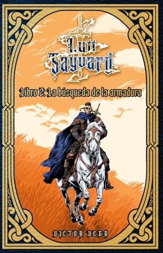 Lutt Sayvard: La búsqueda de la armadura (Lûtt Sayvärd, Band 2) von Independently published
