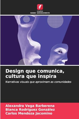Design que comunica, cultura que inspira: Narrativas visuais que aproximam as comunidades von Edições Nosso Conhecimento