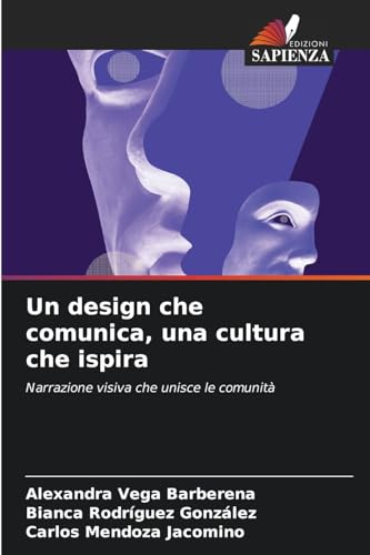 Un design che comunica, una cultura che ispira: Narrazione visiva che unisce le comunità von Edizioni Sapienza