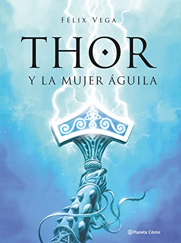 Thor y la mujer aguila (Novela gráfica) von Planeta de agostini