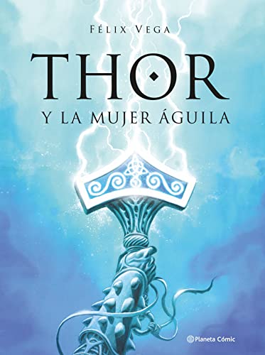 Thor y la mujer aguila (Novela gráfica) von Planeta Cómic