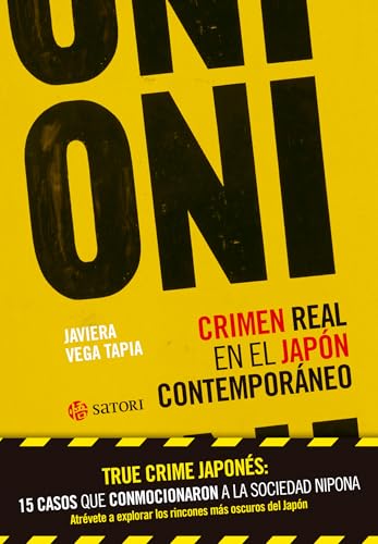 ONI. CRIMEN REAL EN EL JAPÓN CONTEMPORÁNEO (Satori Actual, Band 1) von SATORI EDICIONES