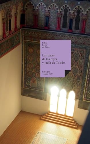 Las paces de los reyes y judía de Toledo (Teatro, Band 430) von Linkgua Ediciones