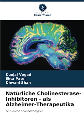 Natürliche Cholinesterase-Inhibitoren - als Alzheimer-Therapeutika: Natürliche Anticholinergika