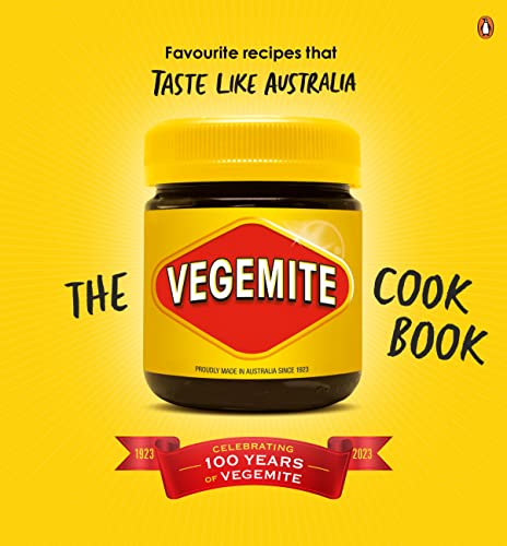 The Vegemite Cookbook: Favourite Recipes That Taste Like Australia von Penguin Random House Australia