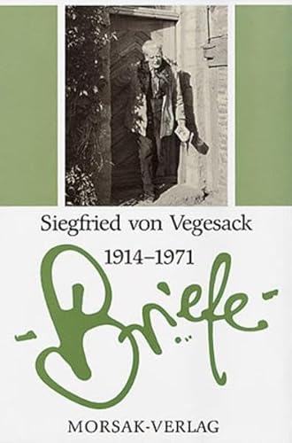 Briefe Siegfried von Vegesack 1914-1971: Hrsg. v. Marianne Hagengruber.