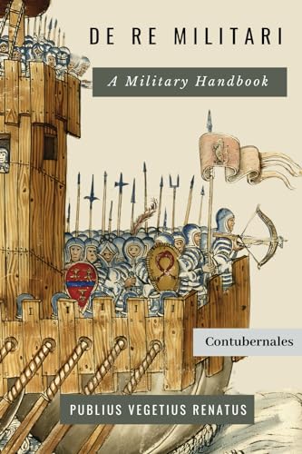 De Re Militari: A Military Handbook