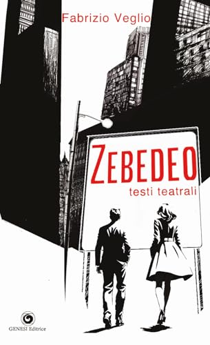 Zebedeo, testi teatrali (Humanitas) von Genesi Editrice