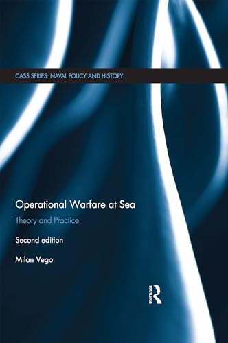 Operational Warfare at Sea: Theory and Practice (Cass: Naval Policy and History)