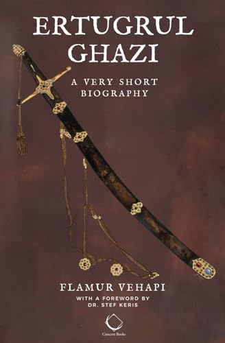 Ertugrul Ghazi: A Very Short Biography (Impactful Lives) von Crescent Books