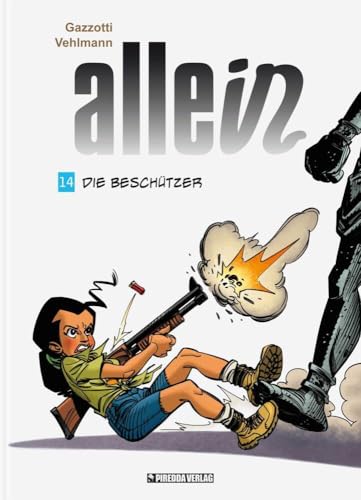 Allein Band 14: Die Beschützer von Piredda Verlag