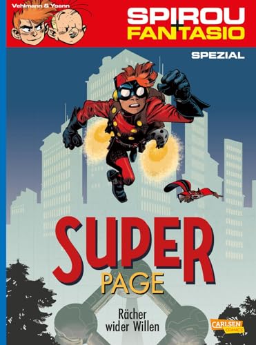 Spirou und Fantasio Spezial 29: Der Superpage 1: Rächer wider Willen (29) von CARLSEN COMICS