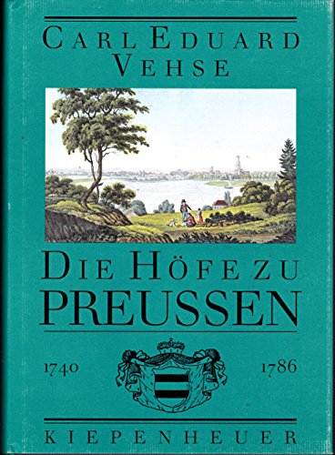 Die Höfe zu Preußen, in 3 Bdn., Bd.2, Friedrich II., der Große 1740 bis 1786