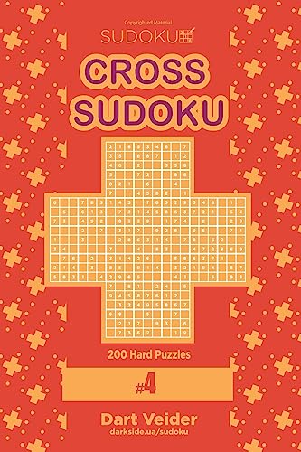 Cross Sudoku - 200 Hard Puzzles 9x9 (Volume 4)