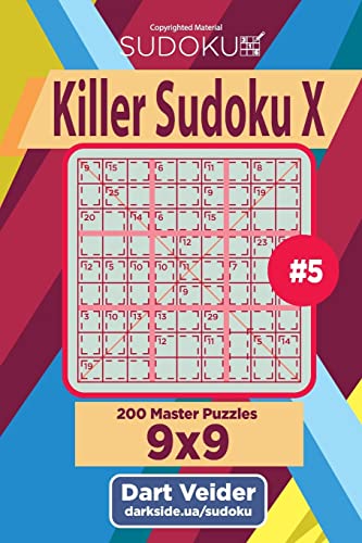 Killer Sudoku X - 200 Master Puzzles 9x9 (Volume 5)