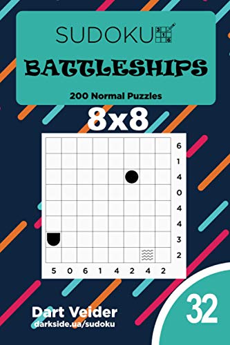 Sudoku Battleships - 200 Normal Puzzles 8x8 (Volume 32) von Independently published