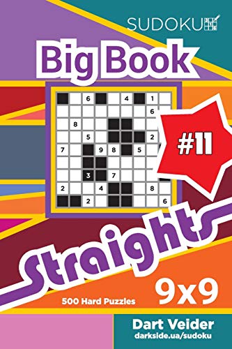 Sudoku Big Book Straights - 500 Hard Puzzles 9x9 (Volume 11)
