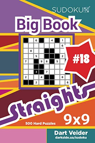 Sudoku Big Book Straights - 500 Hard Puzzles 9x9 (Volume 18) von Independently published