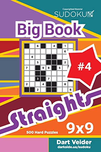 Sudoku Big Book Straights - 500 Hard Puzzles 9x9 (Volume 4) von Createspace Independent Publishing Platform
